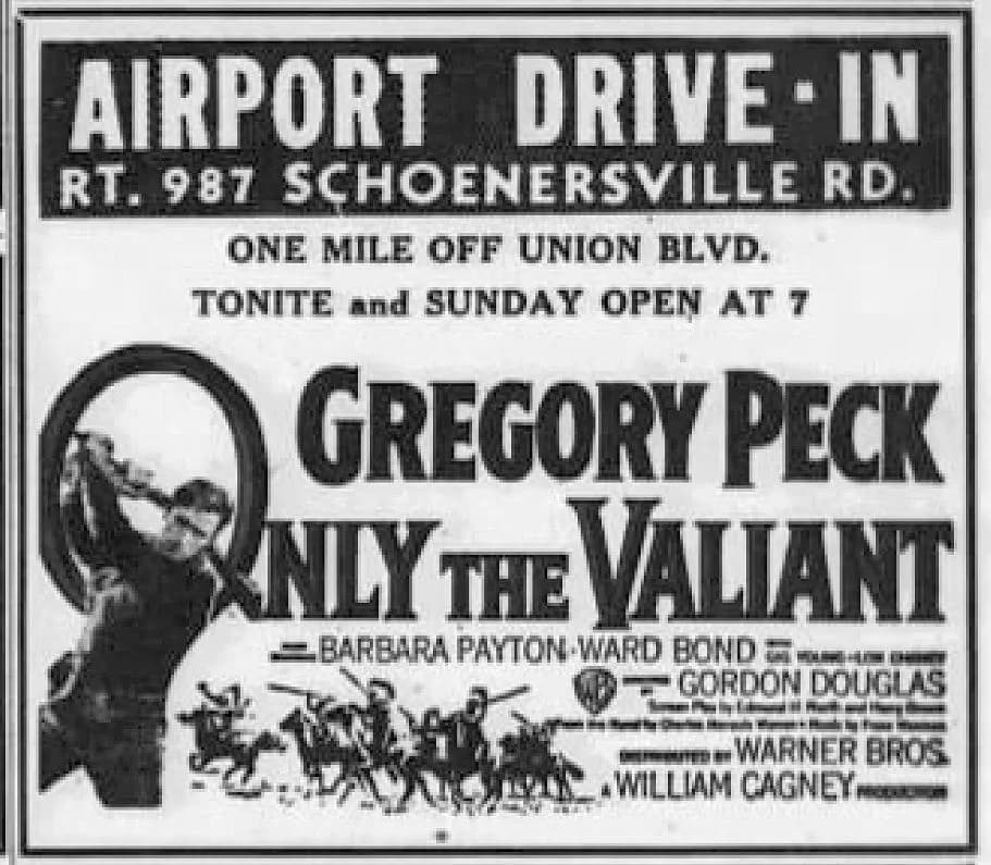 Gregory Peck - Airport Drive-In advertisement for the American western film Only the Valiant (1951) - 7 Jul. 1951 Morning Call, Allentown PA