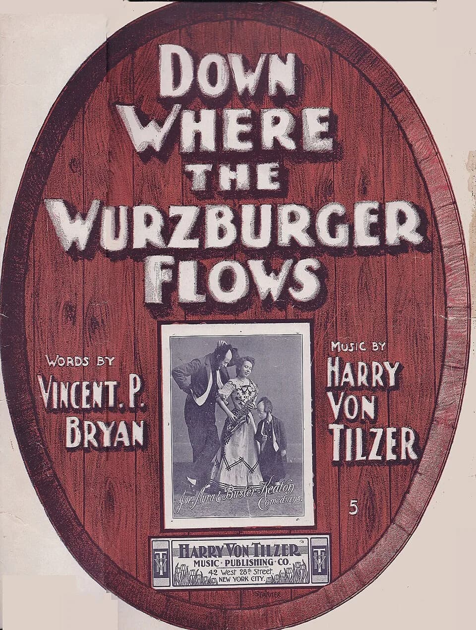Buster Keaton - "Down Where The Wurzburger Flows" sheet music cover: words by Vincent P Bryan music, by Harry von Tilzer. Features a photograph of Joe, Myra &amp; Buster Keaton, with Myra holding a sa