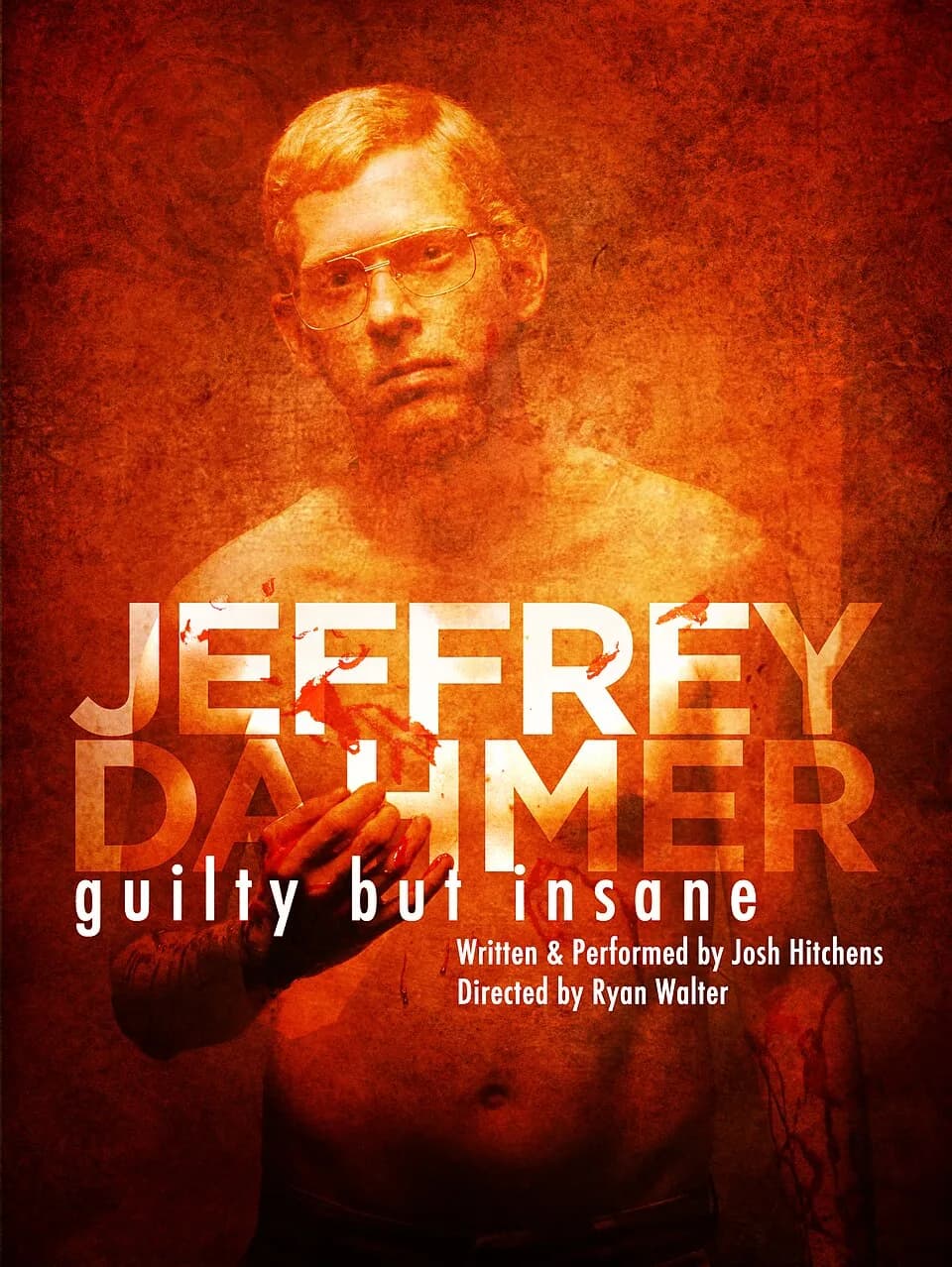 Jeffrey Dahmer - Josh Hitchens as Jeffrey Dahmer in a theatrical poster for a play.