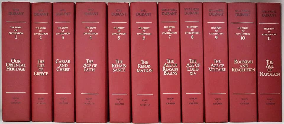 Will Durant - The 11 volumes of the "Story of Civilization" by Will and Ariel Durant (publisher: Simon &amp; Schuster, printed 1963 - 1975)