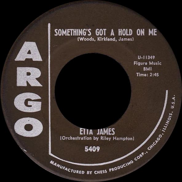 Etta James - One of side-A labels of the US single release of "Something's Got a Hold on Me" by Etta James