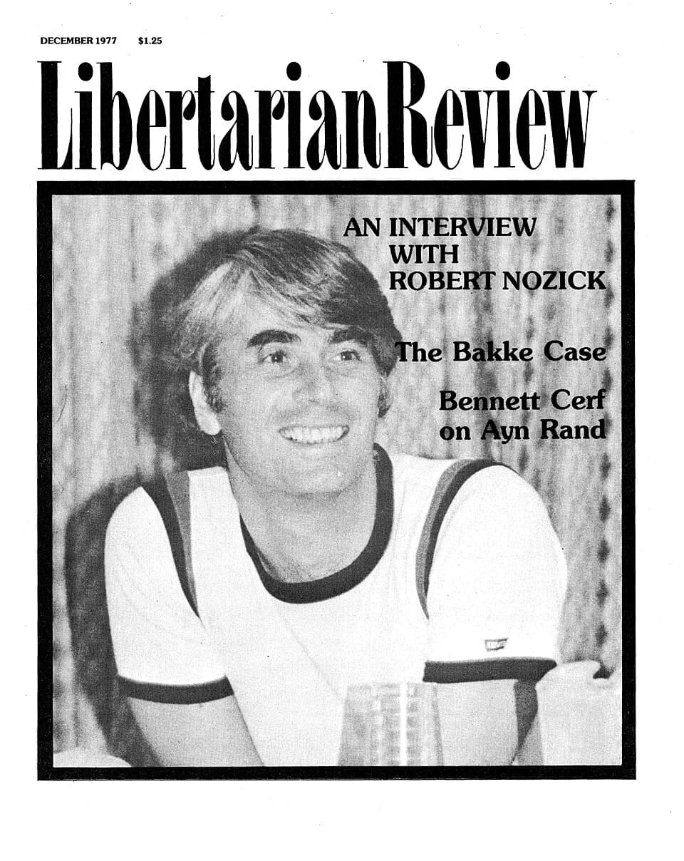 Robert Nozick - Cover of the December 1977 issue of The Libertarian Review, featuring Robert Nozick.