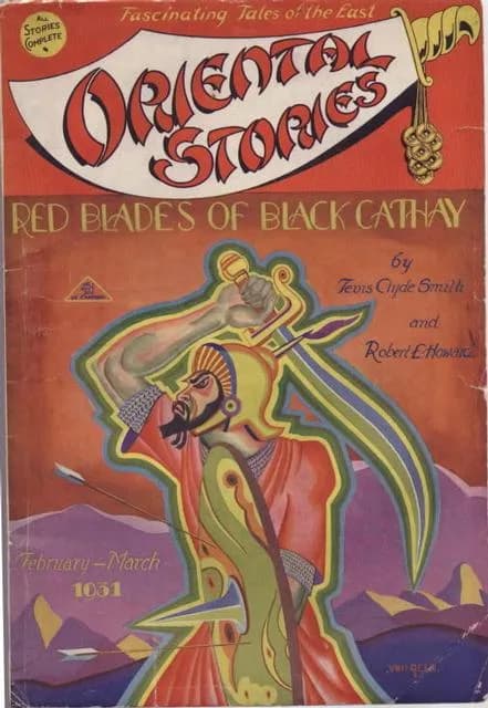 Robert E. Howard - Cover of the pulp magazine Oriental Stories (February-March 1932, vol. 1, no. 3) featuring Red Blades of Black Cathay by Tevis Clyde Smith and Robert E. Howard.