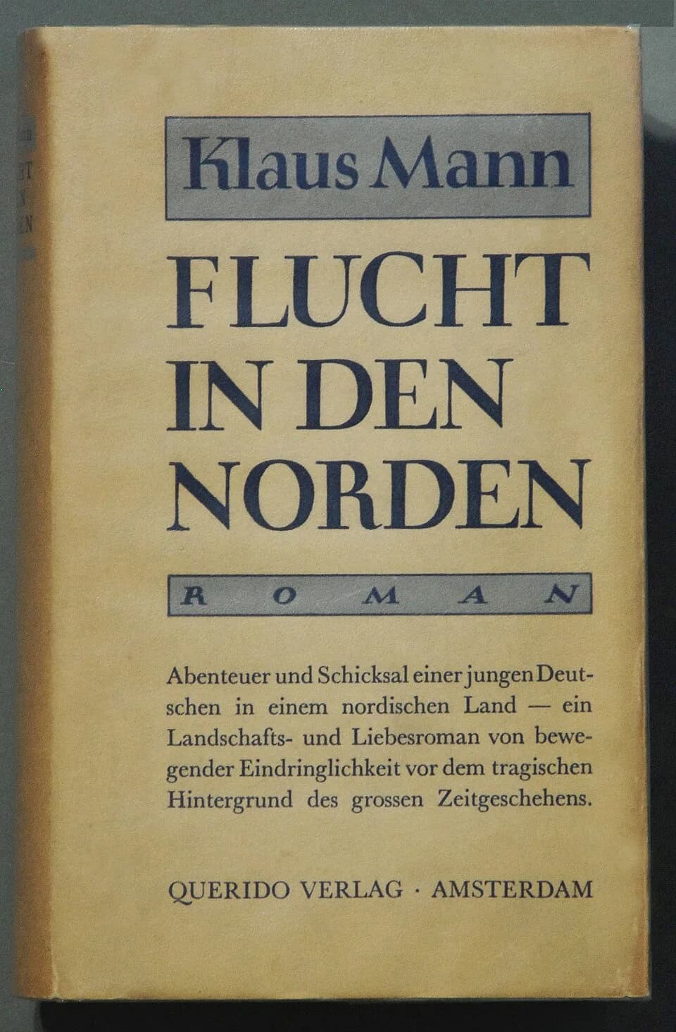 Klaus Mann - Mann, Klaus: Flucht in den Norden. Roman. Amsterdam: Querido 1934, 319 S.,Verlagsumschlag der Erstausgabe, Wilpert/Gühring² 16. Sammlung H.-P.Haack.