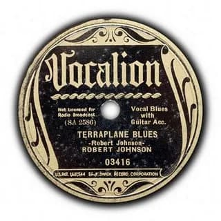 Robert Johnson - Terryplane Blues by Robert Johnson, Vocalion Records.