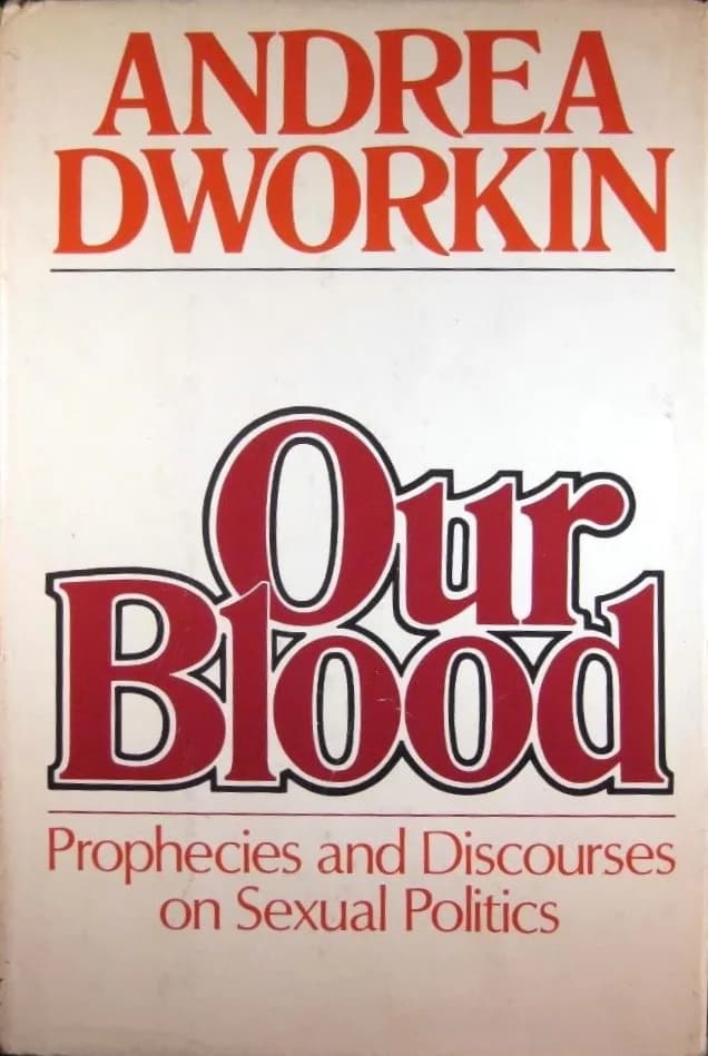 Andrea Dworkin - Andrea Dworkin - Our Blood.jpg