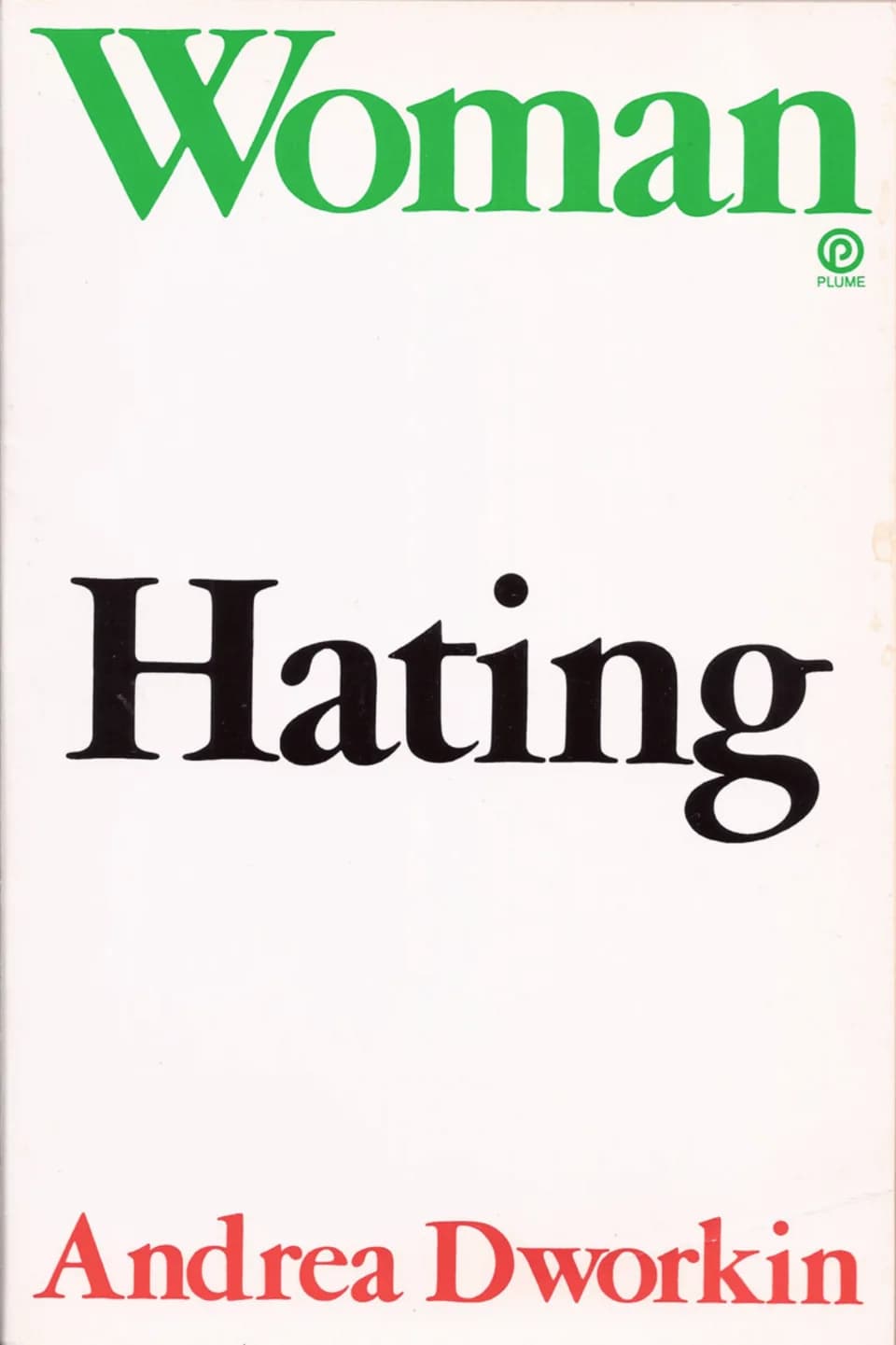 Andrea Dworkin - Andrea Dworkin - Woman Hating.png
