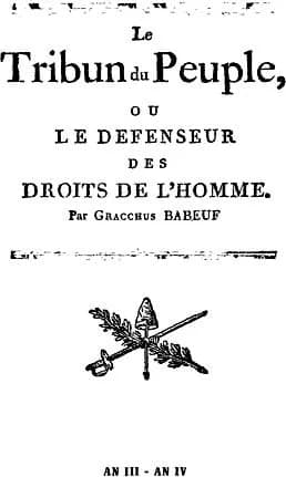 François-Noël Babeuf - Le Tribun du peuple by Gracchus Babeuf