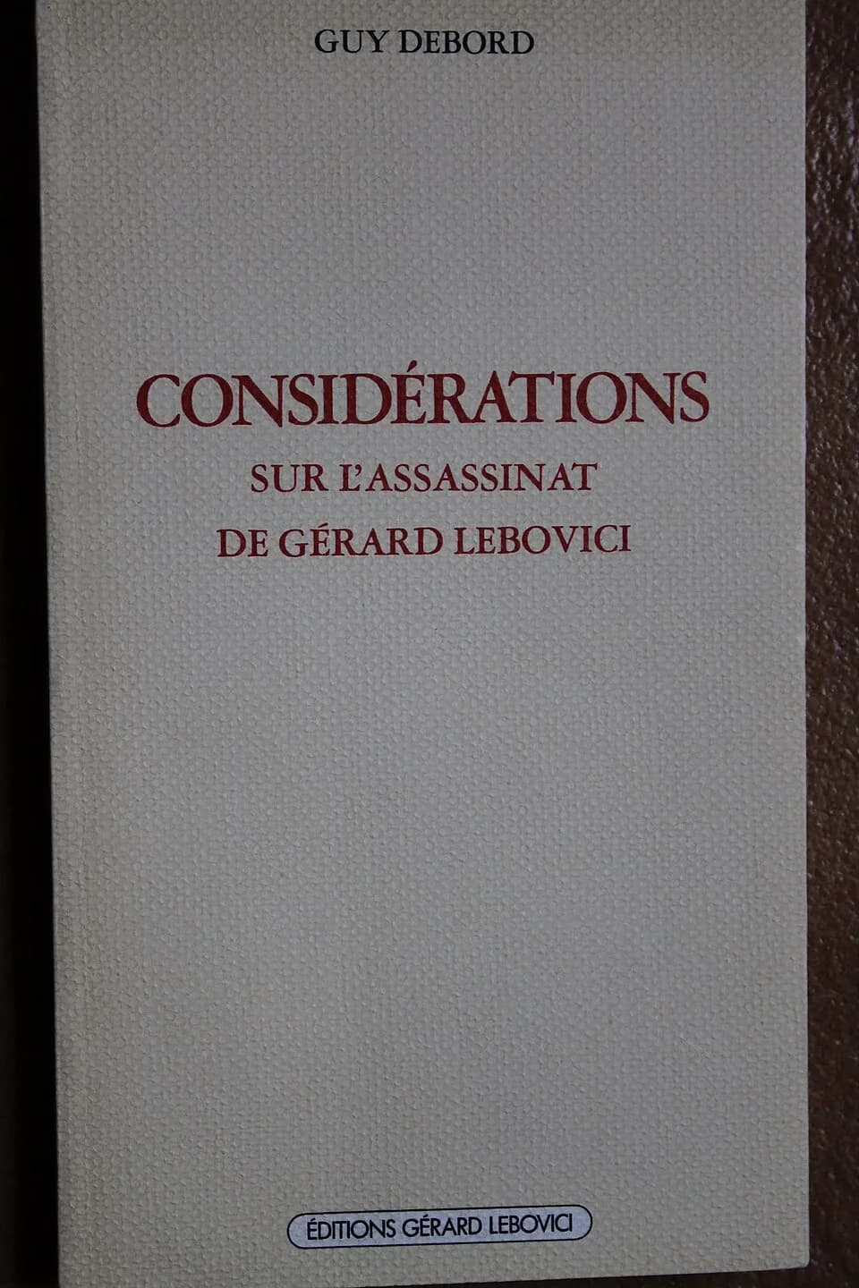 Guy Debord - Couverture de Considérations sur l'assassinat de Gérard Lebovici par Guy Debord