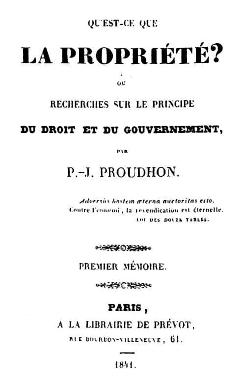 Pierre-Joseph Proudhon - Title of «Qu’est-ce que le propriété?» by