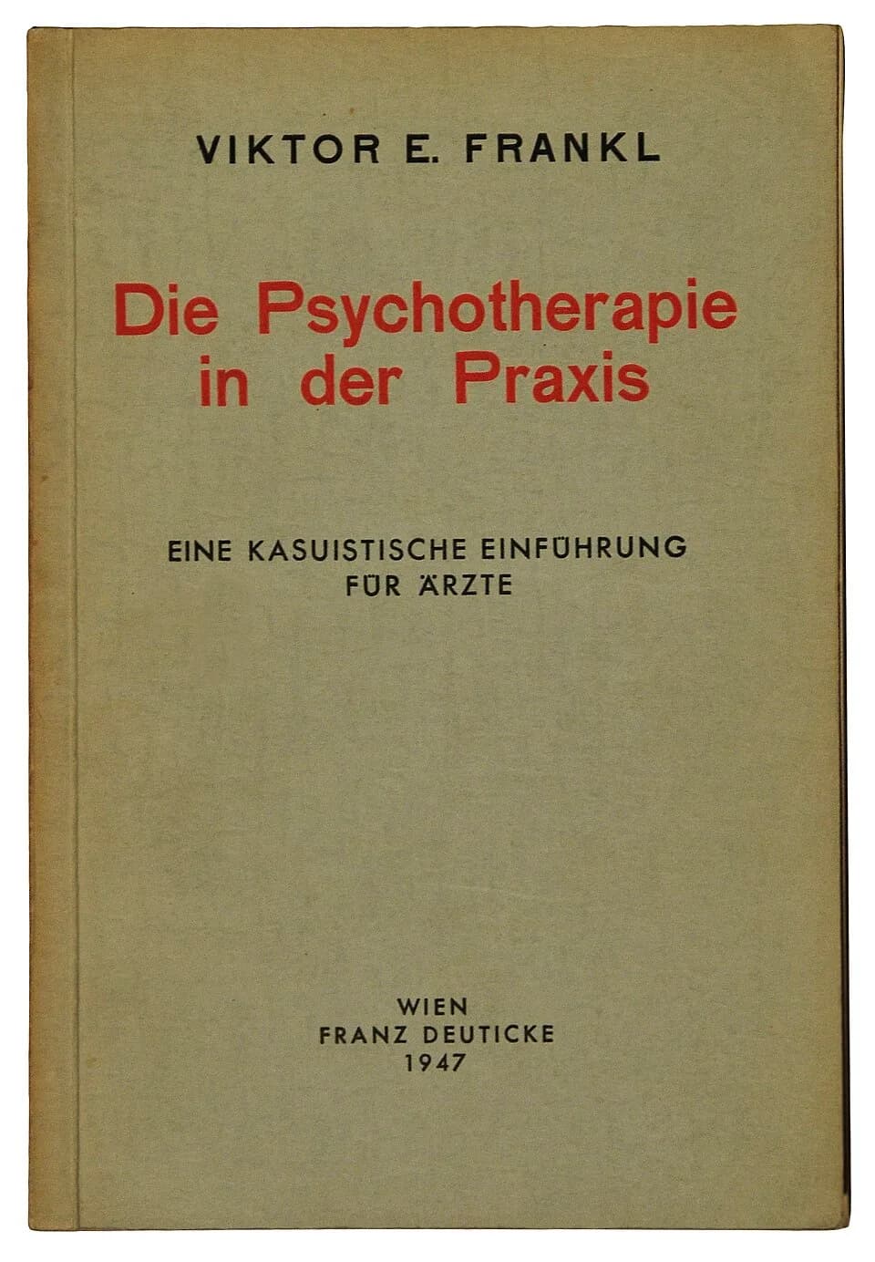 Viktor Frankl - Viktor Frankl: Psychotherapy (1947)