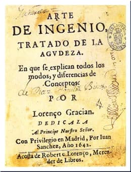 Baltasar Gracián - Baltasar Gracián, Arte de ingenio. Tratado de la agudeza, Madrid, Juan Sánchez, 1642.