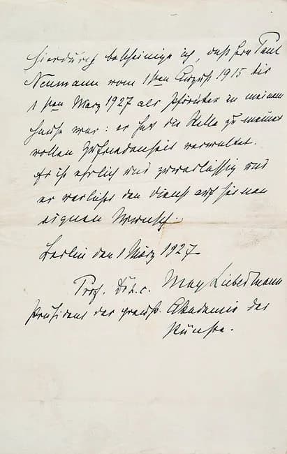 Max Liebermann - Handschriftliches Arbeitszeugnis Max Liebermanns für seinen Pförtner am Pariser Platz in Berlin, 1. März 1927
Hierdurch bescheinige ich, daß Herr Paul Neumann vom 1sten August 1915