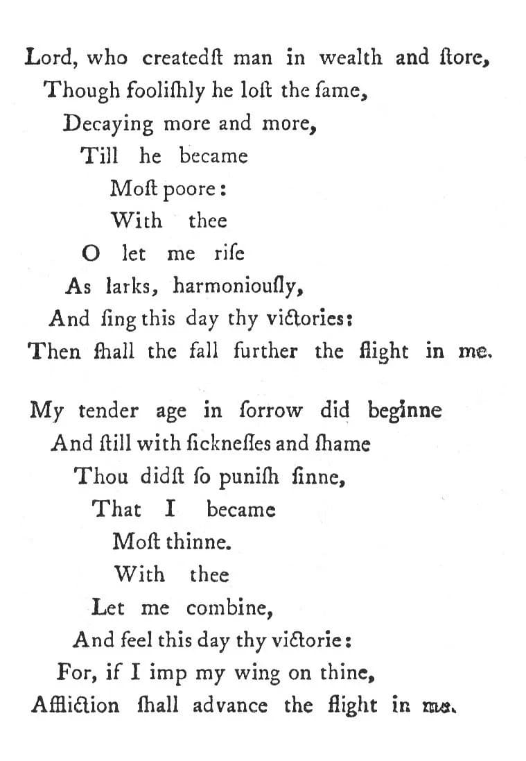 George Herbert - Upright version of File:GeorgeHerbertEasterWingsPatternPoem1633.jpg, an image of "Easter Wings", a "pattern poem" published in 1633 by George Herbert. As a pattern poem, the work is n