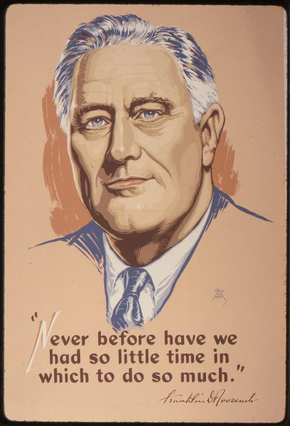 Franklin Delano Roosevelt - Franklin D. Roosevelt, from his Fireside Chat on February 23, 1942. "The task that we Americans now face will test us to the uttermost. Never before have we been called up