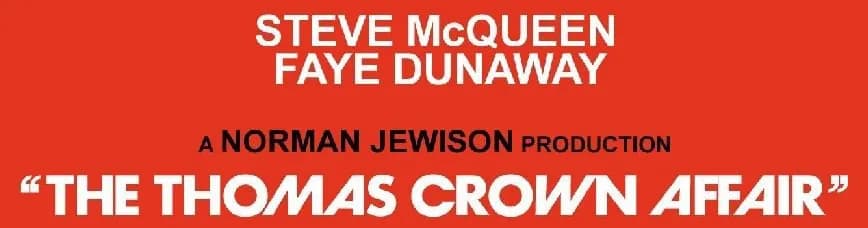 Norman Jewison - Official logo of the movie "The Thomas Crown Affair"