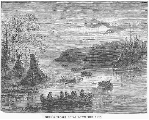 Aaron Burr - "Burr's troops going down the Ohio"