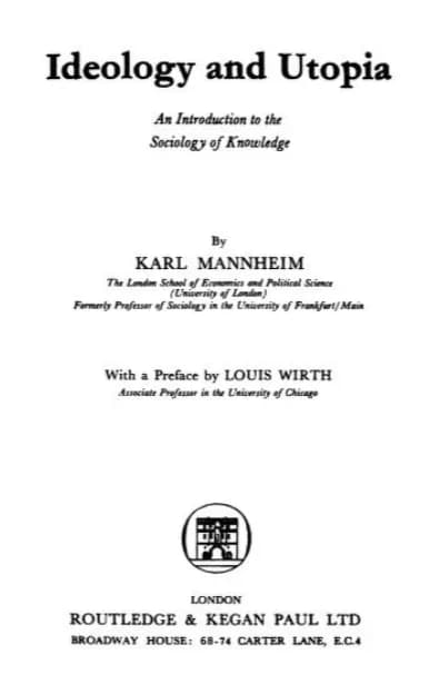 Karl Mannheim - Ideology and Utopia (1923)